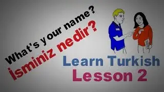 Learn Turkish Lesson 2 - How to ask names?