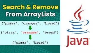 Search And Remove From ArrayLists (Java Tutorial)*