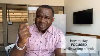 How to stay focus while writing your book - Key secret for business writers