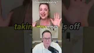 Is there such a thing as overcommunicating?