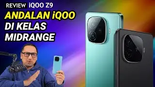 Kencang, Baterai Besar, Irit, Snapdragon 7 Gen 3, Andalan iQOO di Kelas Menengah - Review iQOO Z9