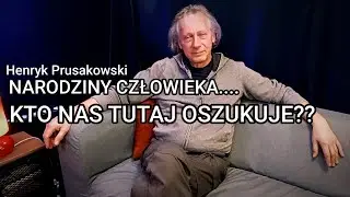 NARODZINY CZŁOWIEKA, KTO NAS OSZUKUJE? - Henryk Prusakowski © 2024 VTV