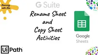 Rename Sheet Activity||Copy Sheet Activity in UiPath||RPA||Gsuite Automation