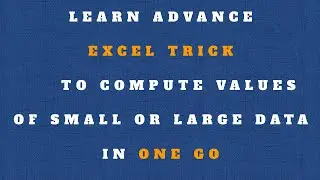 Advanced Excel Trick To Compute Values in One GO | Highly Use in Financial Modeling | Explore