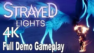 Strayed Lights Full Gameplay Demo Walkthrough No Commentary 4K