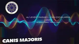 Ali Levent Marancı - A'nın Çocuklarına : Canis Majoris 2020