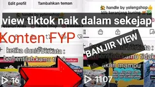 2 Menit 1000 VIEW | Trik Tercepat Menaikan View Tiktok | Banjir Viewers Kejar FYP