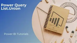 Power BI Tutorial Series for Beginners 143: Power Query- List.Union