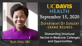 Dismantling Structural Racism in Medicine: Challenges and Opportunities - Ruth Shim, MD