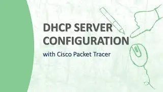 DHCP Server Configuration on Cisco Packet Tracer - Step-by-Step Tutorial