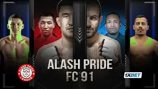 ALASH PRIDE  FC 91 | ПРЯМАЯ ТРАНСЛЯЦИЯ