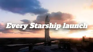 Witness every Starship launch | SpaceX
