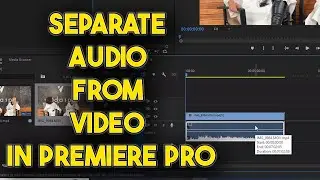 How To SEPARATE Audio From Video In Premiere Pro (2023)