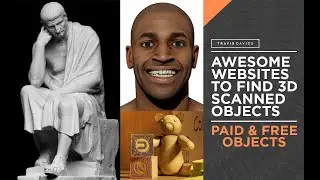 Awesome Websites To Find 3D Scanned Objects - Paid And Free