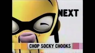 Cartoon Network Nood Era Next Bumper (Chop Socky Chooks) (Greg Cipes Version) (2008)