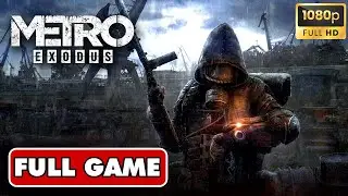 METRO EXODUS - Full Game Walkthrough (Bad Ending) [1080P/60FPS] #nocommentary