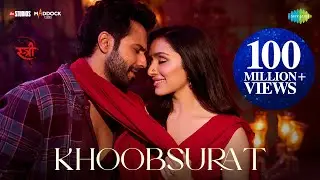 Khoobsurat | Stree 2 | Varun Dhawan | Shraddha Kapoor | Rajkummar Rao | Sachin-Jigar | Vishal Mishra