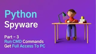 Run CMD Commands And Take Full Control Over The Terminal 🐱‍👤🐱‍🚀 | Creating Spyware Via Python ✔🐱‍💻