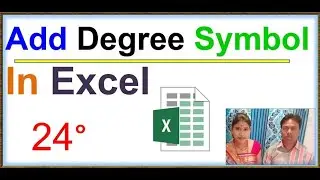 HOW TO ADD DEGREE SYMBOL ||  how to add degree symbol in excel