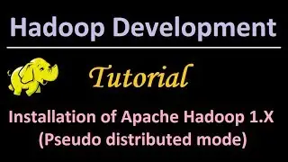 20. Installation of Apache Hadoop 1.X (Pseudo distributed mode/Single node cluster)