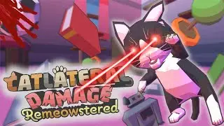 CATLATERAL DAMAGE - REMEOWSTERED ➤ КОШАЧИЙ УЩЕРБ (2021) СИМУЛЯТОР САМОГО ВРЕДНОГО КОТА