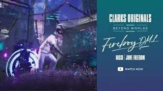 Clarks Originals Presents: Beyond Worlds feat. Fireboy DML, Nissi, & June Freedom