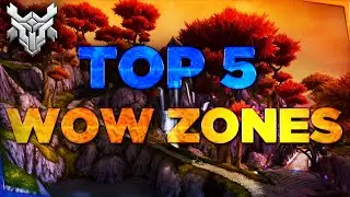 My Top 5 Favorite WoW Zones