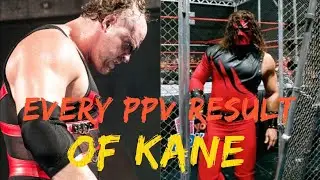 Every PPV Result Of Kane | Mr WWE Fan |