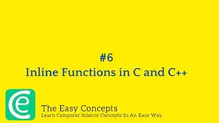 #6: Inline Functions in C and C++ | CSE Placement Preparation | The Easy Concepts