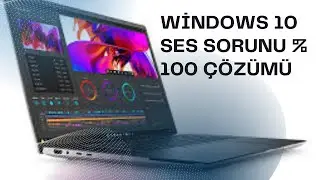 WİNDOWS 10 SES SORUNU / %100 ÇÖZÜMÜ  / Sadece  2 DAKİKADA Kalıcı Çözüm / Bilgisayardan Ses Gelmiyor