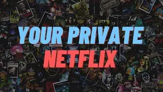Create your own Private Netflix in 10 minutes!