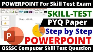 MS Powerpoint Skill test question paper || Osssc computer skill test practical exam question paper