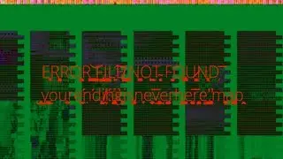 ERROR FILE NOT FOUND | My Place - [Part 2]