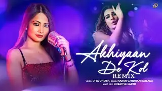 Akhiyaan De Kol Remix | Diya Ghosh x @iamharshraizada  | Kriti S, Kajol, Shaheer S