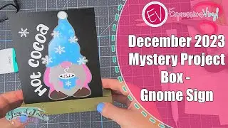 December 2023 Mystery Project Box - Gnome Sign