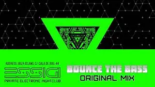 IBIZA 2021 FUTURE RELEASES: ESSIGI - BOUNCE THE BASS (Original Mix)