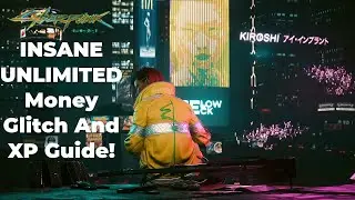 Cyberpunk 2077 Money Glitch And XP Farm! Great For New And Experienced Players!