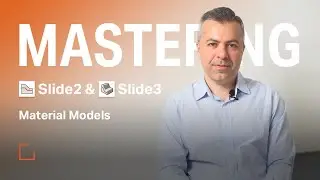 Mastering Slide2 & Slide3 - Material Models