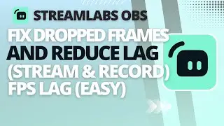 StreamLabs OBS - How to Fix Dropped Frames and Reduce Lag (Stream & Record) FPS Lag 2023