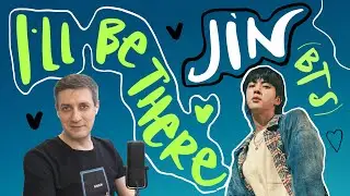 Honest reaction to Jin (BTS) — I'll Be There