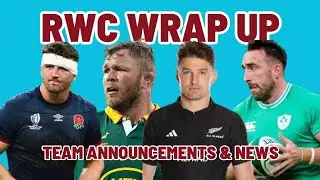 TEAM ANNOUNCEMENTS & NEWS | South Africa, Wales, England, Ireland, New Zealand...and anthems!