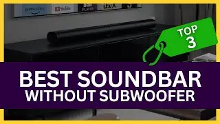 Best Soundbar for TV Without Subwoofer