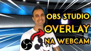 COMO INSERIR OVERLAY NA WEBCAM PELO OBS STUDIO | TUTORIAL COMPLETO