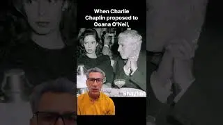 When Charlie Chaplin proposed to Ooana O'Neil, 