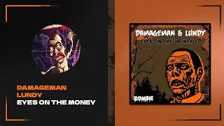 DAMAGEMAN x LUNDY - Eyes On The Money