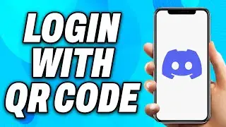 How to Log Into Discord with QR Code (2024) - Easy Fix