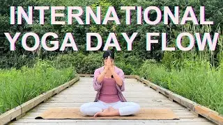20 Minute International Yoga Day Flow || Body, Mind, and Soul Connection Flow