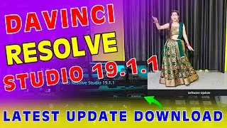 Davinci resolve new update | davinci resolve studio 19.1.1 download | davinci resolve 19.1.1 update
