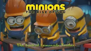 MINIONS | THE RISE OF GRU | THE LYRICAL LEMONADE TRAILER