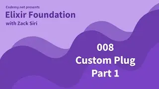 Elixir: Custom Plug Part 1 - [008]